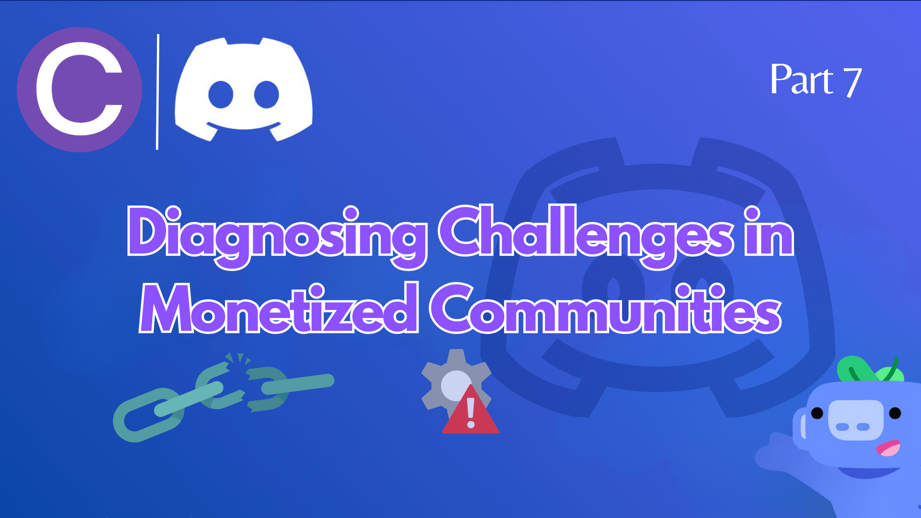 Overcoming Discord Monetization Hurdles & Ensuring Success [Creator’s Discord Guide Part 7]