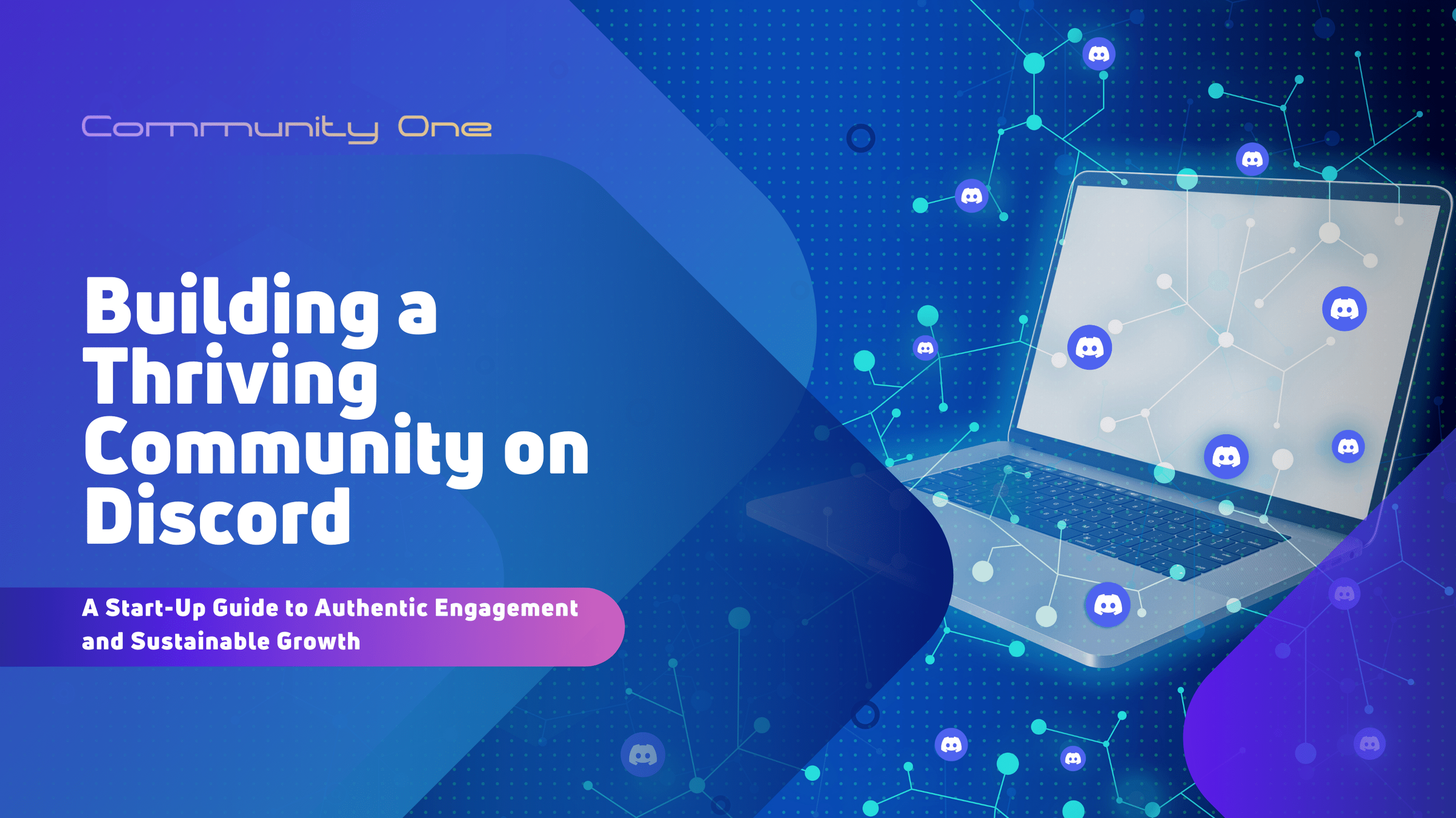 Building a Thriving Community on Discord: A Start-Up Guide to Authentic Engagement and Sustainable Growth