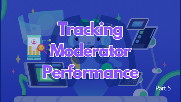 Tracking Discord Mod Performance: 6 Essential Metrics  [Mod Growth Series Part 5]